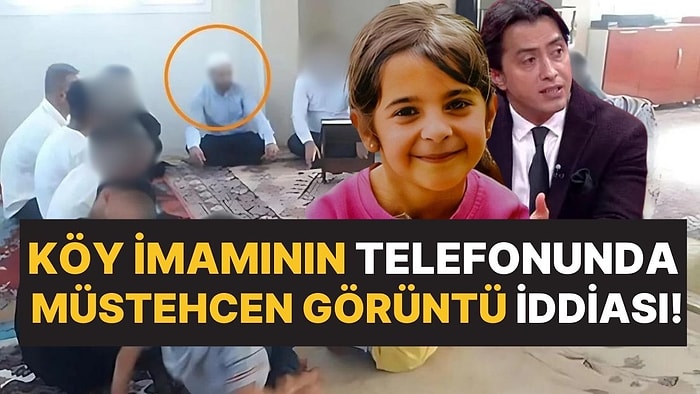 Teyit: Narin Güran'ın Köyündeki İmamın Telefonunda Grup Seks Videoları Bulunduğu İddiası Gerçek mi?