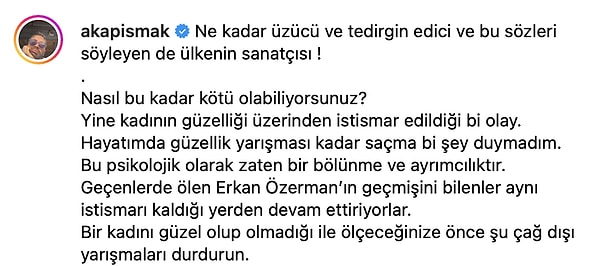 Açıklamalarına "Nasıl bu kadar kötü olabiliyorsunuz?" diyerek başlayan Kapışmak, ilk önce güzellike yarışmalarının saçmalığından dem vurdu 👇🏻