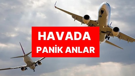 Havada Panik Anlar: Uçaklar Birbirlerine Yaklaştı