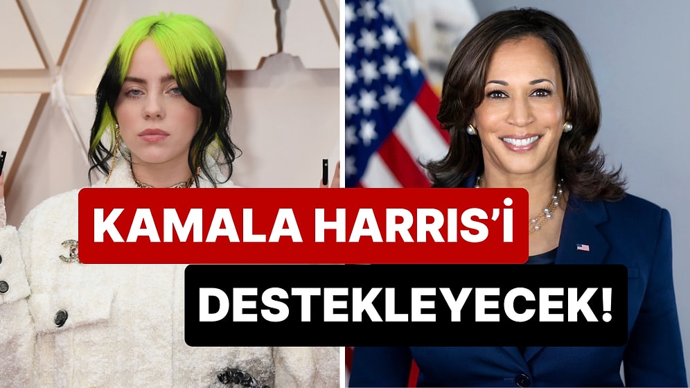 Taylor Swift'ten Sonra Billie Eilish de Seçimlerde Kamala Harris'i Destekleyeceğini Açıkladı