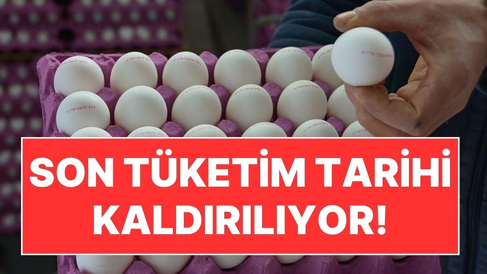 Yumurtada Yeni Dönem: Son Tüketim Tarihi Kaldırılıyor!