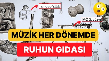 Müzik Ruhun Gıdası Diye Boşuna Denilmemiş: Tarih Öncesi Dönemlerdeki Müzik Aletleri