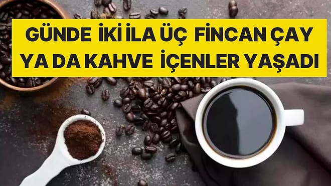 Çay ve Kahve Tiryakilerini Sevindiren Haber: Kalp Sağlığına İyi Geliyor