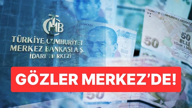 Merkez Bankası Faiz Kararını Bugün Açıklayacak: Beklentiler Ne Yönde?