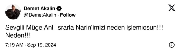 Daha yayından bir saat önce de Akalın, Müge Anlı'ya "Neden Narin'i işlemiyorsun?" diye sormuştu.