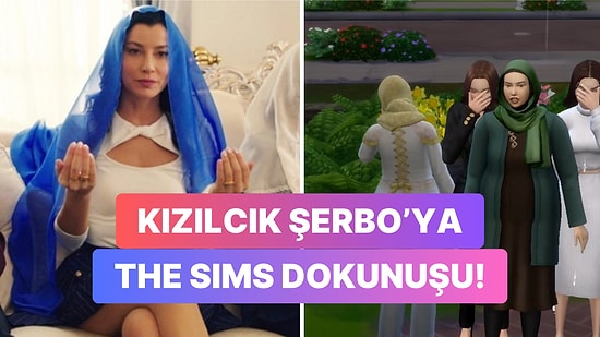 Kızılcık Şerbeti'nin Olaylı Cenazesi Sims 4 Tarzıyla Yeniden Yapıldı!