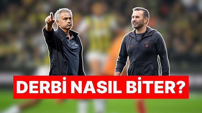 Fenerbahçe - Galatasaray Maçı Nasıl Sonuçlanır?