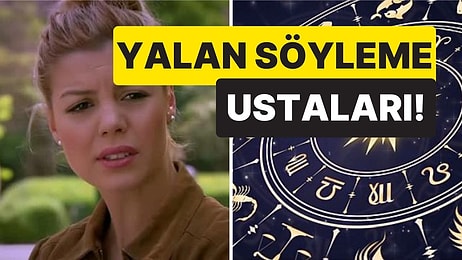 Söyledikleri Yalanlarla Deniz Yıldızı Banu'nun Bile Pabucunu Dama Attıracak Burçlar