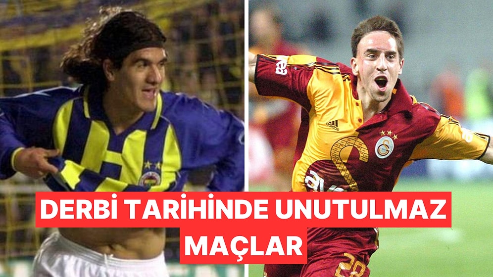 Fenerbahçe - Galatasaray Derbilerine Damga Vuran Maçları Tekrar Hatırlıyoruz