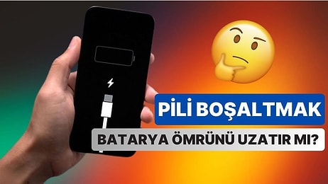 Telefonumuzun Pilini Tamamen Boşaltmak Pil Ömrünü Gerçekten Uzatıyor mu?