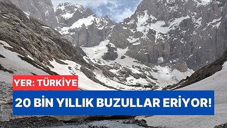 Türkiye'nin 20 Bin Yıllık Buzulları İçin Yolun Sonu Gözüktü