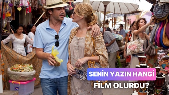 Senin İçin Bu Yaz Hangi Film Gibi Geçti?