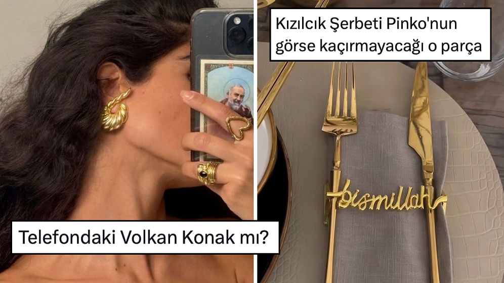 Volkan Konak'lı Telefon Kılıfından Kızılcık Şerbeti Pembe Çatalına Son 24 Saatin Viral Tweetleri