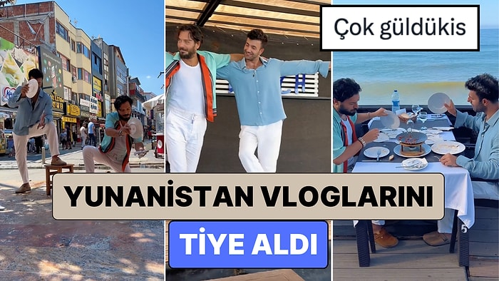 Tüm Yaz Böyle Geçti: Hayrettin Yaz Boyu Sosyal Medyayı İstila Eden Yunanistan Vloglarını Tiye Aldı