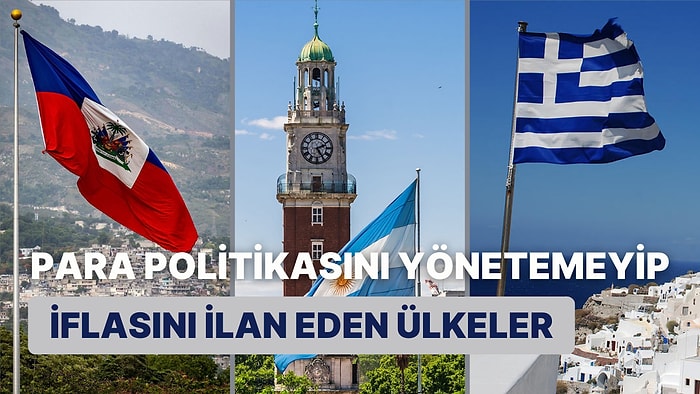 Para Politikasını Yönetemeyip İflasını İlan Eden 12 Ülke