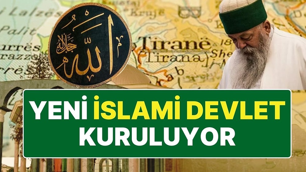 Arnavutluk Yeni Bir İslami Devlet Kurmayı Planlıyor: Alkol Yasağı Yok, Kadınlar İstedikleri Gibi Giyinebilecek