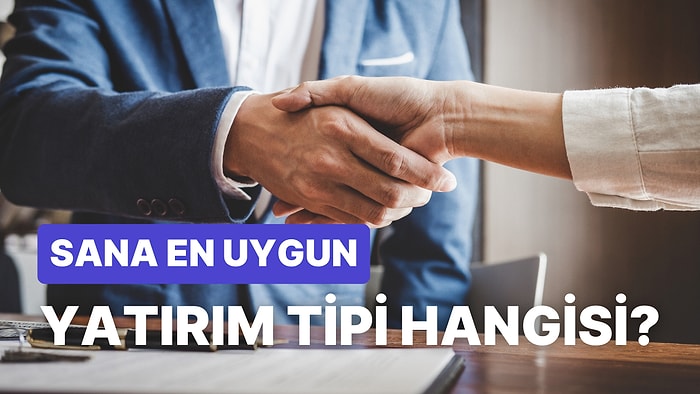 Senin Kişiliğin Hangi Yatırım Tipine Daha Uyumlu?