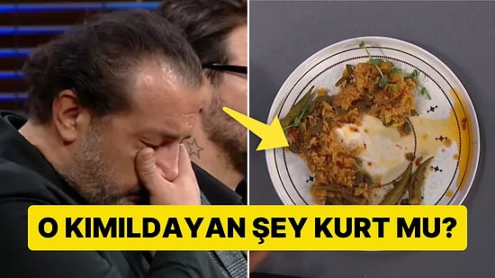 MasterChef'te Mide Bulandıran Olay: Yemeğin İçinde Kımıldayan Şey Kurt mu?