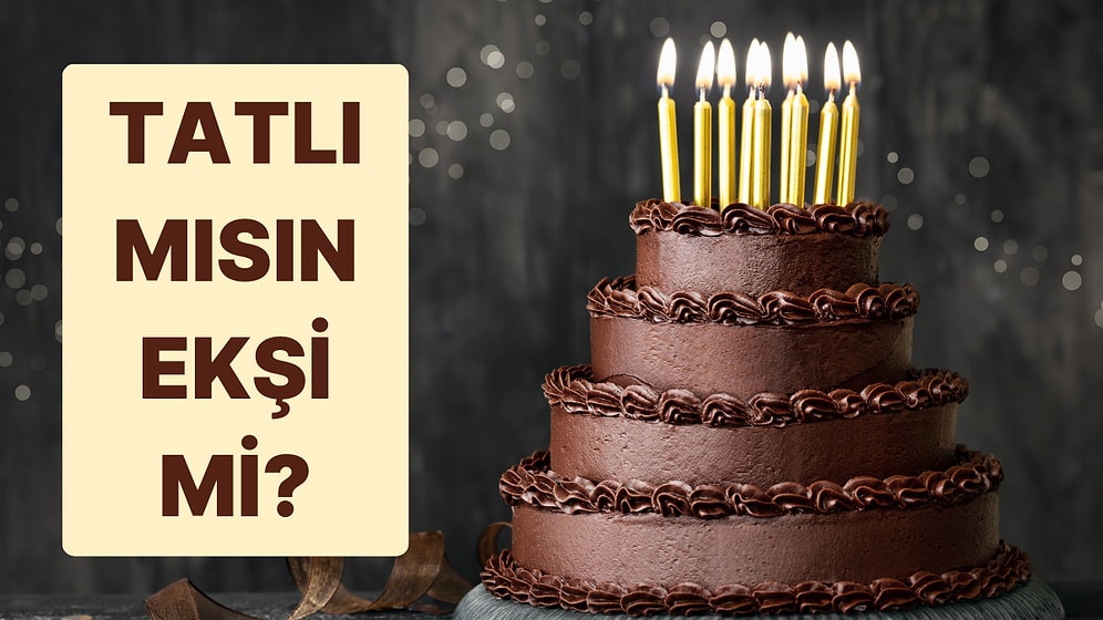 Seçtiğin Pastalar Senin Tatlı mı Yoksa Ekşi mi Olduğunu Ortaya Çıkaracak!