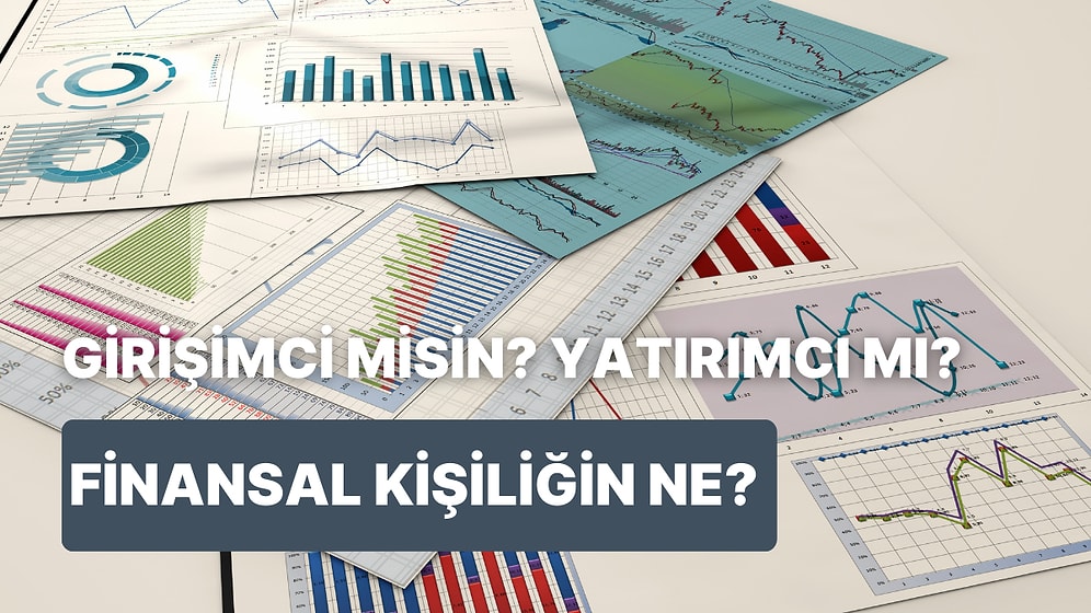 Girişimci mi Yatırımcı mı? Finansal Kişiliğin Ne?