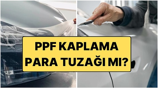 Son Yıllarda Giderek Yaygınlaşan PPF Uygulaması Gerçekten Parasını Hak Ediyor mu?