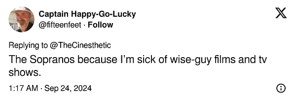 20. "Sopranos çünkü ukala filmlerden ve dizilerden bıktım."