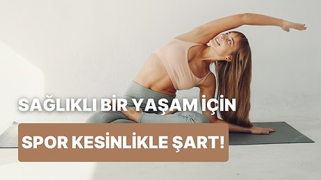 Sağlıklı Bir Yaşamı Kafasına Koyanların Spor İçin Motivasyonunu Artıracak 11 Şey