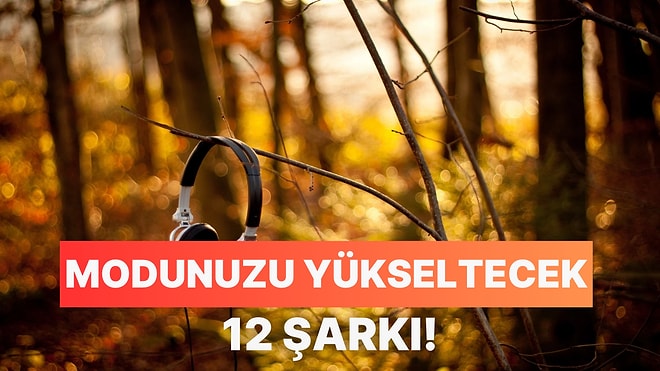 Mevsim Değişirken Ruh Halinizi Tazeleyen 12 Pozitif Şarkı