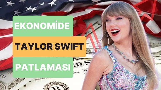 Taylor Swift ABD Ekonomisini Alt Üst Etti: Konser Vereceği Şehirlerde Harcama Patlaması Yaşanıyor