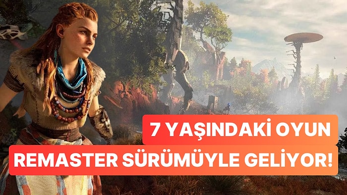 Horizon Zero Dawn Remastered Resmi Olarak Duyuruldu