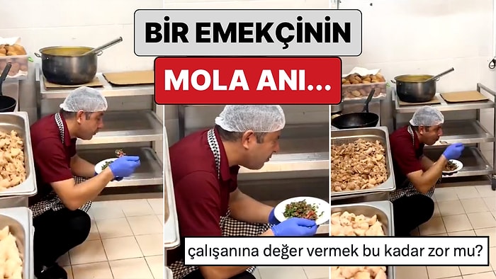 Gün İçinde Binlerce Kişiye Yemek Yapan Aşçının Mola Sırasında Yerde Yemek Yemesi Sosyal Medyada Gündem Oldu