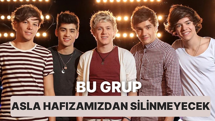 Nasıl Unutabiliriz ki? Bir Zamanların Efsanevi Grubu One Direction'un Unutulmaz 12 Şarkısı