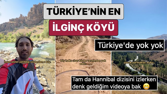 "İnsan Yiyen Köy": Bir Gezgin Türkiye'nin En İlginç ve En Ürkütücü Hikayeye Sahip Köyünü Buldu