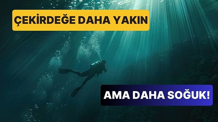 Okyanusun Dibi Mantıken Çekirdeğe Daha Yakın Olmasına Rağmen Neden Daha Soğuktur?