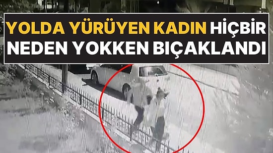 Tokat'ta Yolda Yürüyen Bir Kadın Hiç Tanımadığı Adam Tarafından Bıçaklandı!