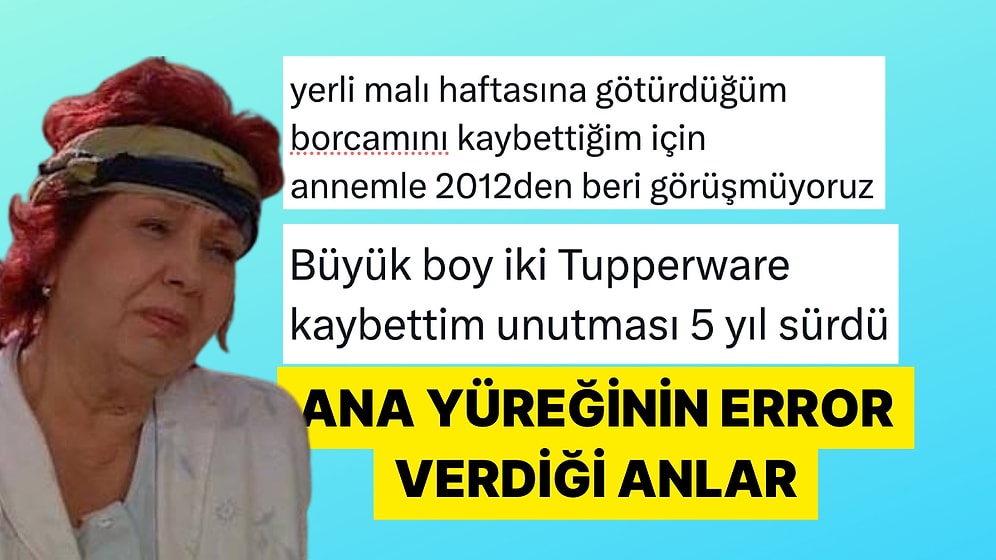 Annelerinin Saklama Kabı Takıntılarını Anlatarak Günümüzü Şenlendiren Evlatlar