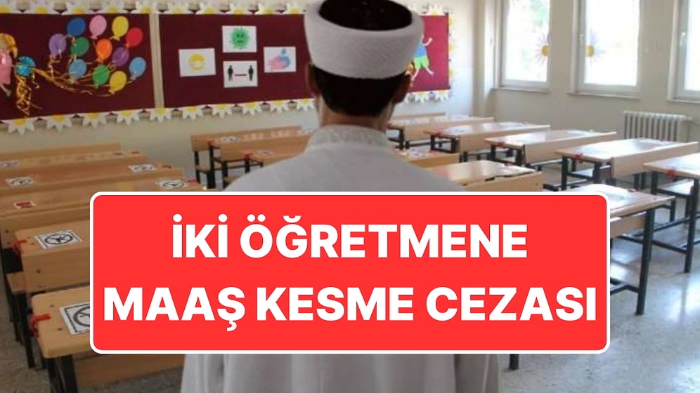 Para Kesme Cezası Aldılar: Öğretmenler Dini Eğitimi Engelliyor İddiası