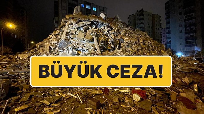 Depremde 96 Kişiye Mezar Olmuştu: Müteahhide Rekor Ceza Geldi