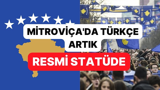 Kosova'nın Kuzey Mitroviça Belediyesi'nde Türkçe "Resmi Kullanımda Dil" Statüsüne Alındı