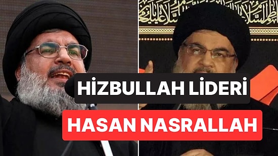 Hizbullah Lideri Hasan Nasrallah Kimdir? Nasrallah Öldü mü?