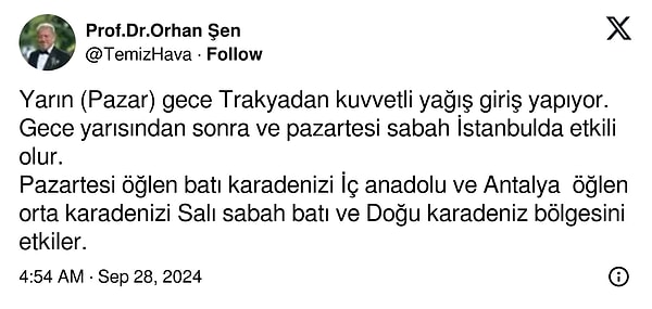 Meteoroloji Uzmanı Prof. Dr. Orhan Şen, X (Twitter) hesabından yarına dair uyarılarda bulundu.