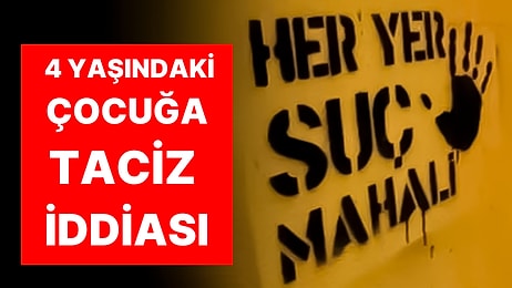 Komşuya Bırakılan 4 Yaşındaki Çocuğa Taciz İddiası: 13 Yıldan 30 Yıla Kadar Hapsi İstendi