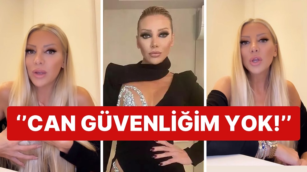 Gülşah Saraçoğlu Sosyal Medya Hesabından ''Can Güvenliğim Yok'' Çağrısında Bulundu!