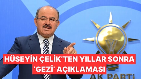 Eski Milli Eğitim Bakanı Hüseyin Çelik: ''Gezi Olayları ile Birlikte Bizim Şaftımız Kaydı''