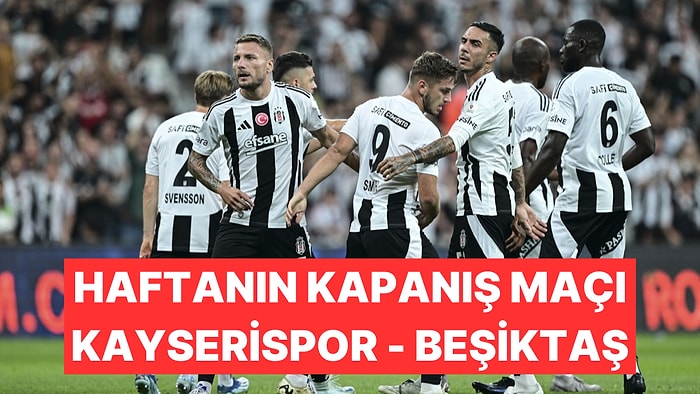 Süper Lig'de Beşiktaş, Kayserispor Deplasmanında Moral Arıyor