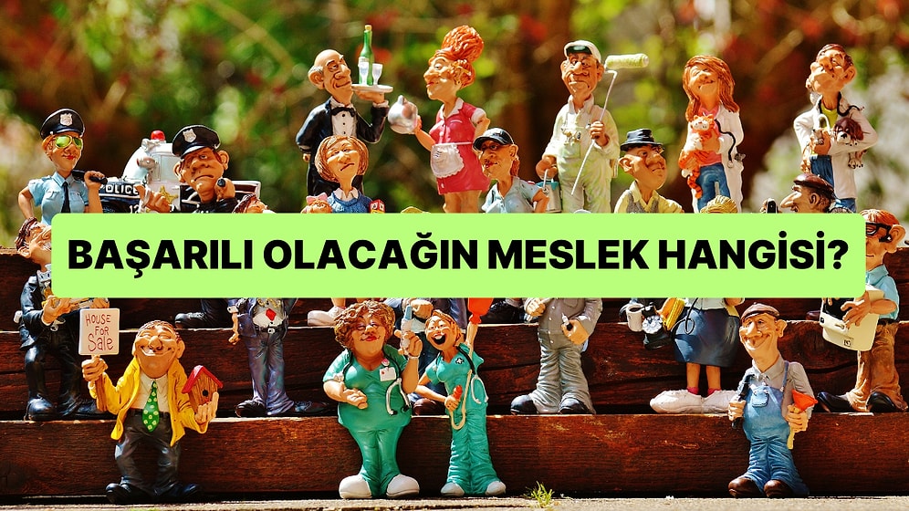 Karakter Testine Göre Başarılı Olacağın Meslek Hangisi?