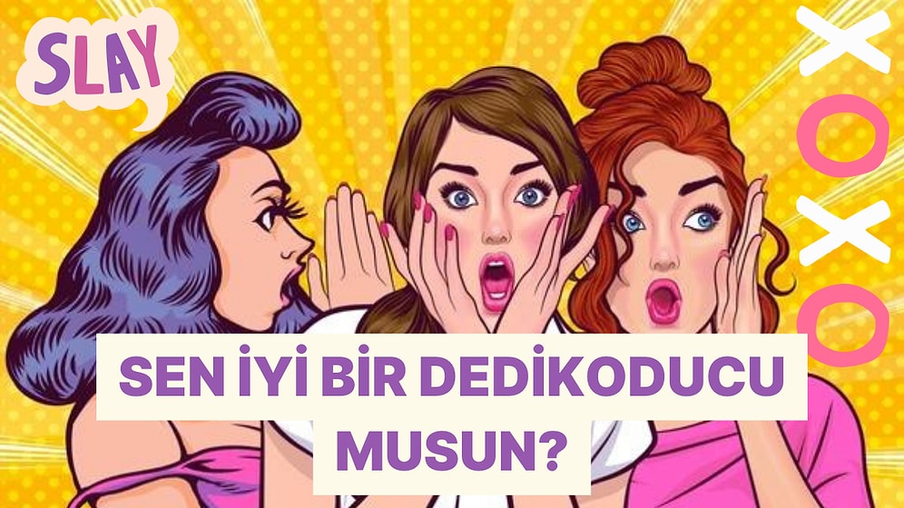 Seninle Dedikodu Yapar mıyız?