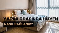 Yatak Odasında Hijyen Nasıl Sağlanır?