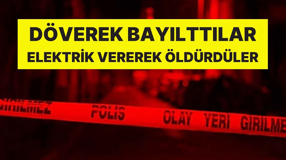 18 Yaşındaki Gencin Acı Ölümü: Döverek Bayılttılar, Elektrik Vererek Öldürdüler