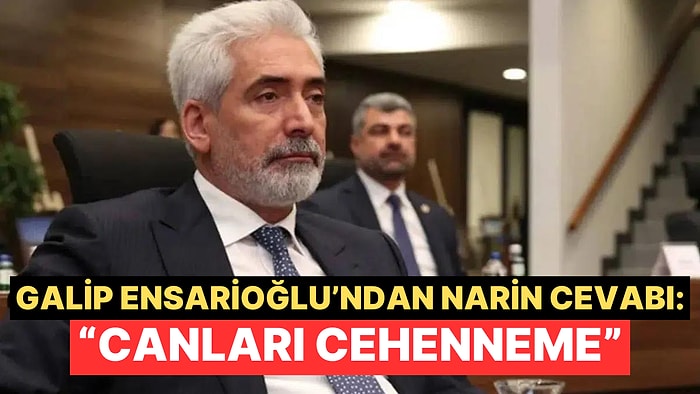 Damadı Tutuklanan ve Aynı Gün Serbest Bırakılan Galip Ensarioğlu'na Narin Soruldu